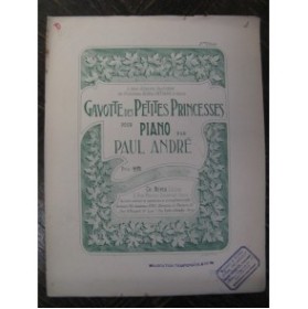 ANDRÉ Paul Gavotte des Petites Princesses Piano XIXe