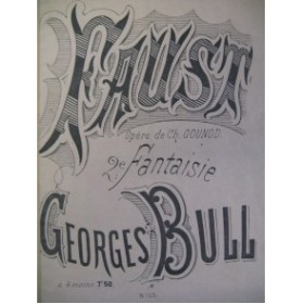 BULL Georges Faust Gounod Piano 4 mains ca1885