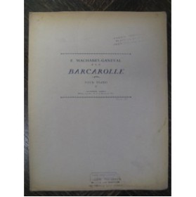 MACHABEY-GANEVAL E. Barcarolle Piano 1926