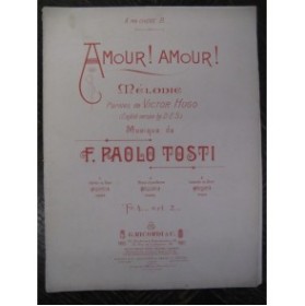TOSTI Paolo Amour ! Amour ! Chant Piano 1900