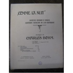 BOHM Charles Comme la Nuit Chant Piano 1908