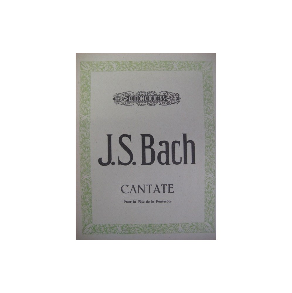 BACH J. S. Cantate Pentecôte Chant Piano 1947