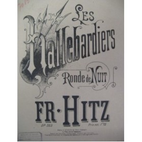 HITZ Franz Les Hallebardiers Piano ca1890