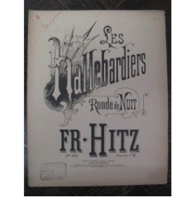 HITZ Franz Les Hallebardiers Piano ca1890