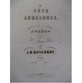 DUVERNOY J. B. La Fête Andalouse Piano 1856