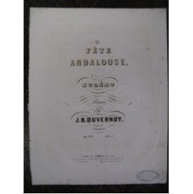 DUVERNOY J. B. La Fête Andalouse Piano 1856
