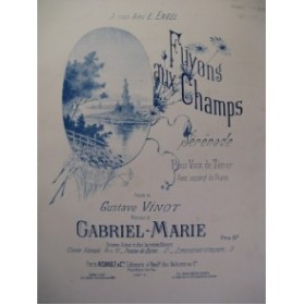GABRIEL MARIE Fuyons aux Champs Chant Piano 1890