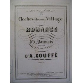 GOUFFÉ A. Les Cloches de mon Village Chant Piano ca1850