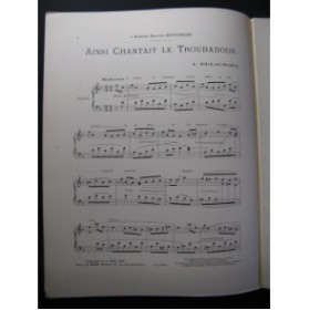 DELACROIX A. Ainsi Chantait le Troubadour Piano 1914