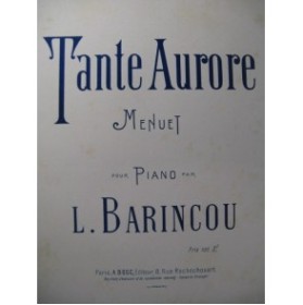 BARINCOU L. Tante Aurore Piano XIXe