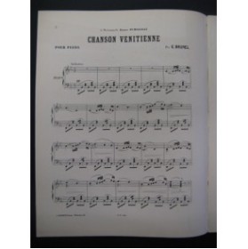 BRUNEL E. Chanson Vénitienne Dédicace Piano XIXe