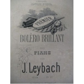 LEYBACH J. Boléro Brillant Piano 1863