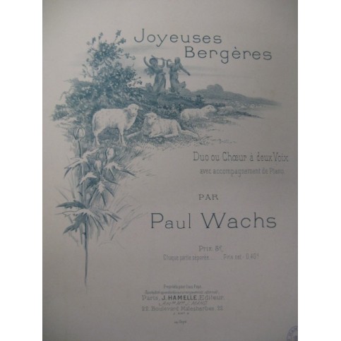 WACHS Paul Joyeuses Bergères Chant Piano 1898