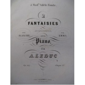 LEDUC Alphonse Blanche Fantaisie Piano 1843
