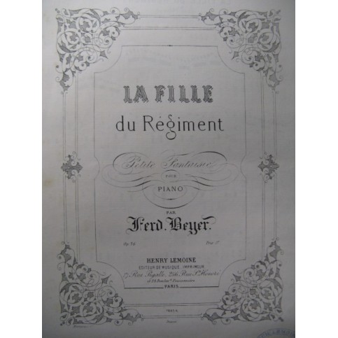 BEYER Ferdinand La Fille du Régiment Piano 1875
