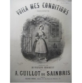 GUILLOT DE SAINBRIS A. Voilà mes Conditions Chant Piano 1858