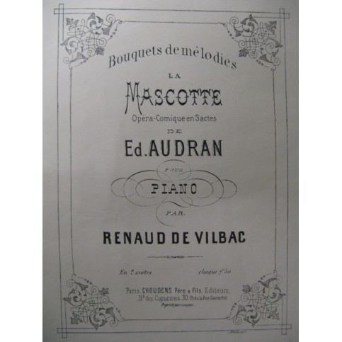 DE VILBAC Renaud La Mascotte Audran Piano 1881