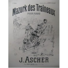 ASCHER J. Mazurk des Traineaux Piano ca1880