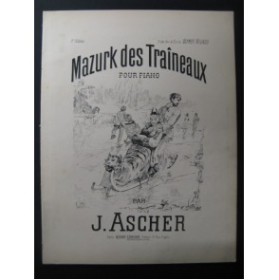ASCHER J. Mazurk des Traineaux Piano ca1880