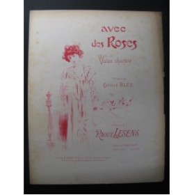 LESENS Raoul Avec des Roses Chant Piano ca1900