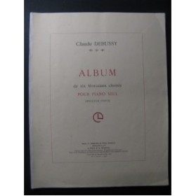 DEBUSSY Claude Album de 6 Morceaux Piano 1911