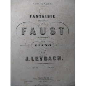 LEYBACH J. Fantaisie sur Faust Piano ca1860