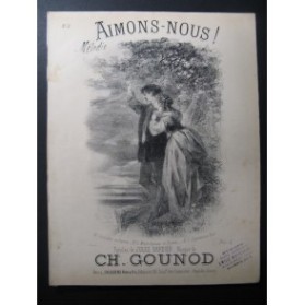 GOUNOD Charles Aimons-nous ! Chant Piano ca1870
