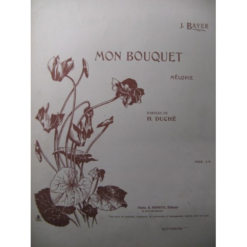 BAYER J. Mon bouquet Chant Piano 1901