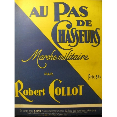 COLLOT Robert Au pas de Chasseurs Piano 1929