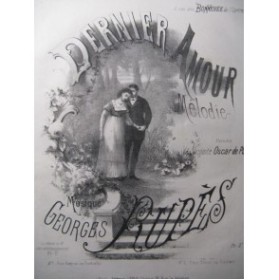 RUPÈS Georges Dernier Amour Chant Piano 1865