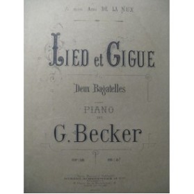 BECKER G. Lied et Gigue Piano 1873