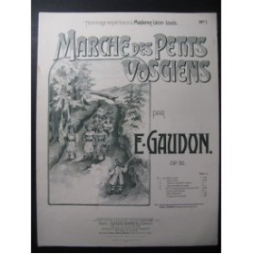 GAUDON E. Marche des Petits Vosgiens Piano 1905