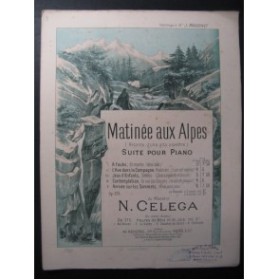 CELEGA N. Matinée aux Alpes Piano 1896