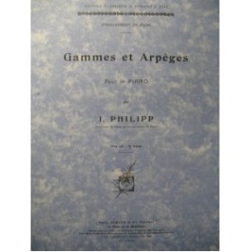 PHILIPP I. Gammes et Arpèges Piano
