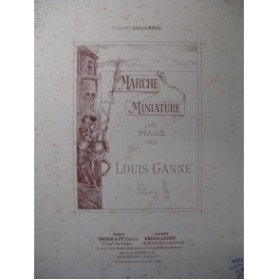 GANNE Louis Marche Miniature Piano 1896