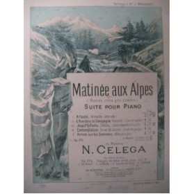CELEGA N. Matinée aux Alpes No 2 Piano 1896