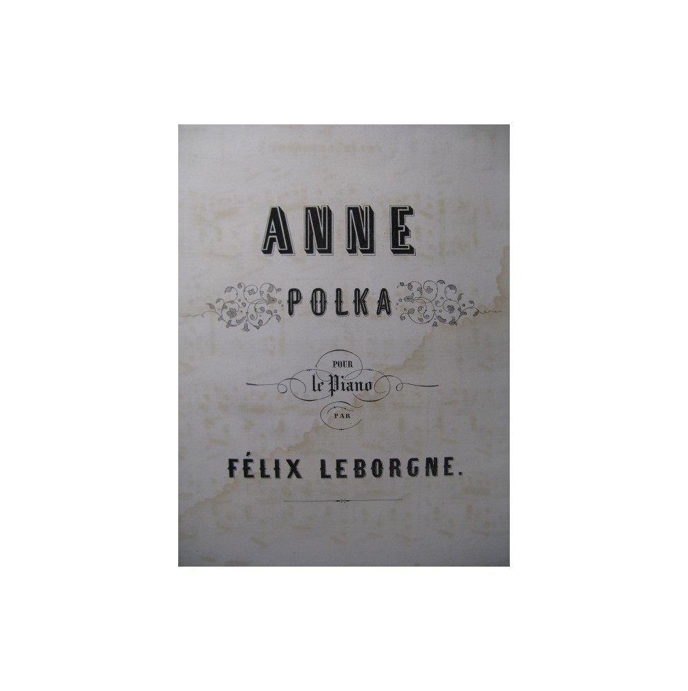 LEBORGNE Félix Anne Polka Piano XIXe