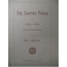 GENTIL M.-L. 6 Courtes Pièces Piano 4 mains 1937