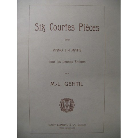 GENTIL M.-L. 6 Courtes Pièces Piano 4 mains 1937
