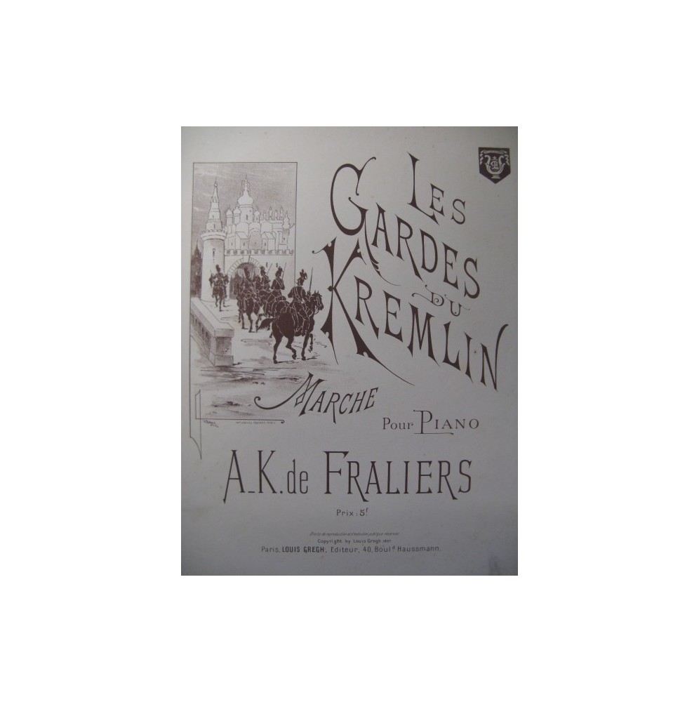 DE FRALIERS A.-K. Les Gardes du Kremlin Piano 1896