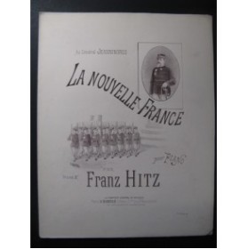 HITZ Franz La Nouvelle France Piano ca1890