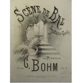 BOHM G. Scène de Bal Piano ca1880