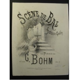 BOHM G. Scène de Bal Piano ca1880