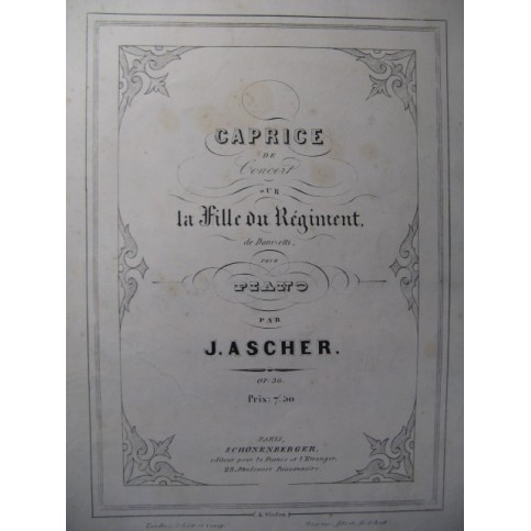ASCHER Joseph La Fille du Régiment Caprice Piano XIXe