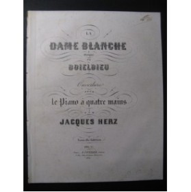 HERZ Jacques La Dame Blanche Ouverture Piano 4 mains ca1845