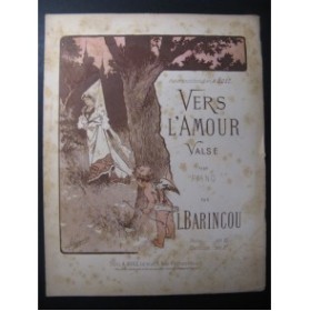 BARINCOU L. Vers l'Amour Piano XIXe