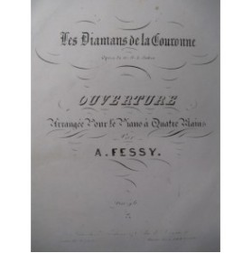 FESSY Les Diamans de la Couronne Auber Piano 4 mains 1841