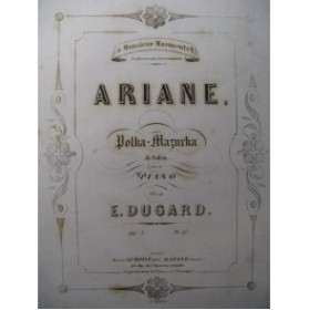 DUGARD Eugène Ariane Piano ca1850