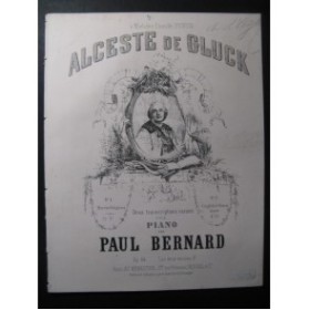 BERNARD Paul Alceste de Gluck Piano ca1868