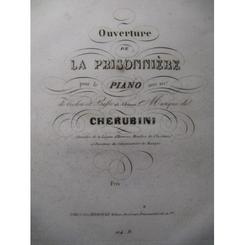 CHERUBINI Luigi La Prisonnière Ouverture Piano Violon Violoncelle ca1830